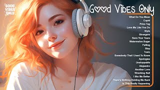 Good Vibes Only 🌷🌷Comfortable music that makes you feel positive ~ Positive energy for a good day