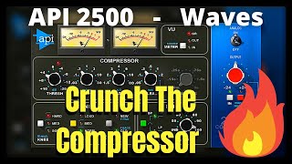 API 2500 Compressor - Waves | VST Plugin | Crunch The Compressor