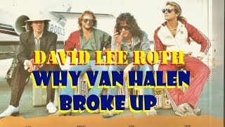 David Lee Roth on why van halen broke up