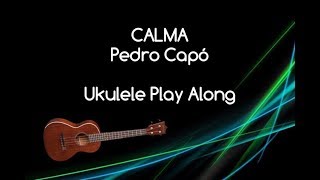 CALMA - Pedro Capó ft. Farruko - #Ukelele Play Along