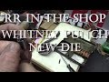 How To Make a New Die for a Whitney Punch How To Make a New Die for a Whitney Punch