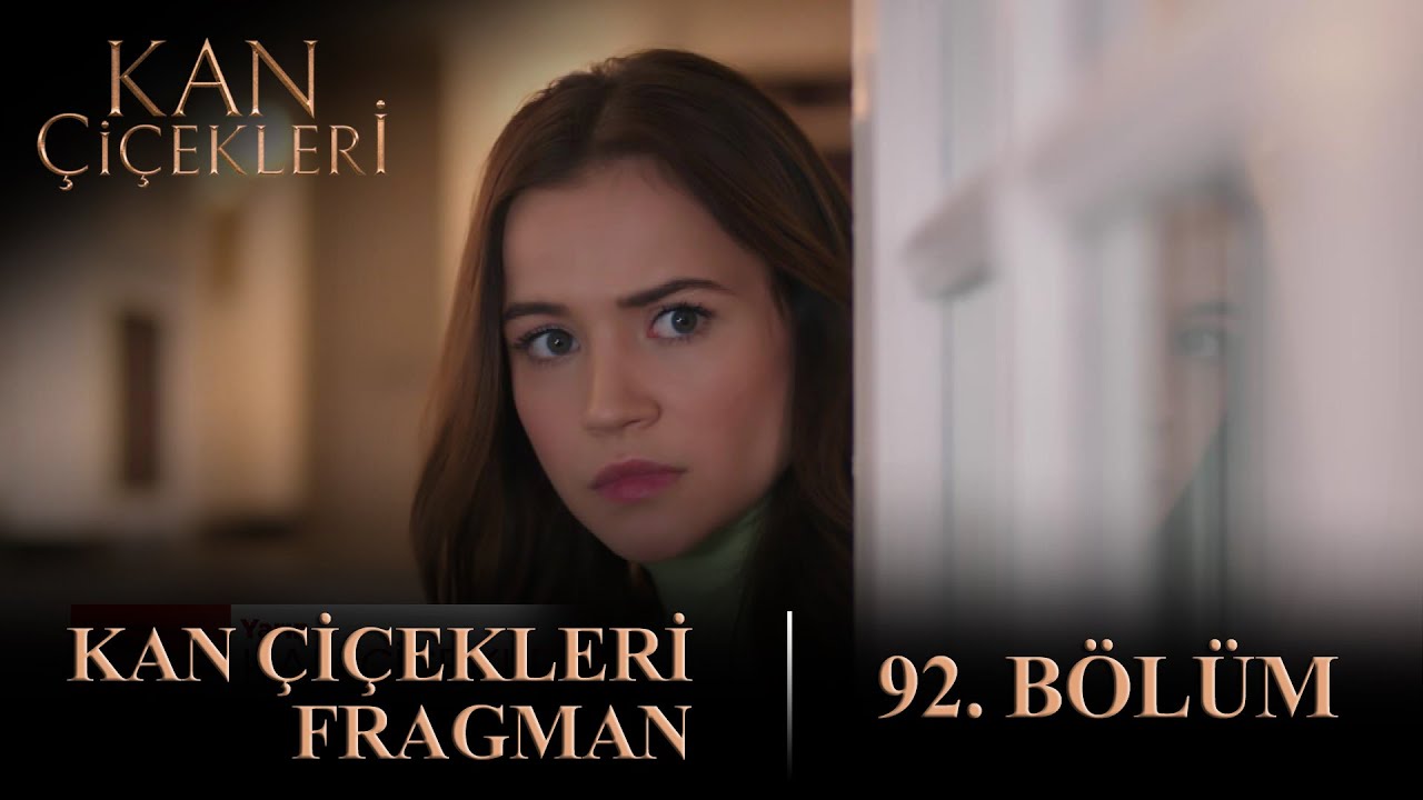 Kan Çiçekleri’nin Heyecan Dolu 92. Bölüm Fragmanı! , fragmanı, bölüm tanıtımı İncelemesi Kan Çiçekleri’nin Heyecan Dolu 92. Bölüm Fragmanı! , fragmanı, bölüm tanıtımı İncelemesi
