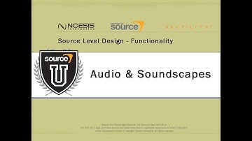 Source Level Design 36: Audio & Soundscapes