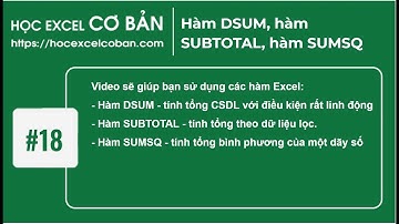 Học Excel cơ bản | #18 Hàm DSUM, hàm SUBTOTAL, hàm SUMSQ