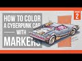 How to Color a Cyberpunk car with Markers (part 2)