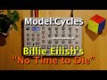 Model:Cycles - &quot;No Time to Die&quot; (Billie Eilish / James Bond) Live Synth Cover