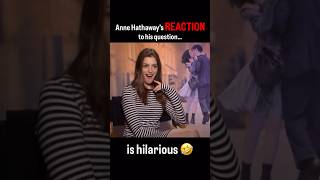 Was she serious? 👀😂 #annehathaway #funnyinterview #interview #film #movies
