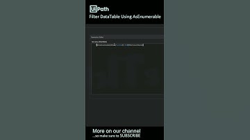 UiPath Tutorial: Advanced DataTable Filtering with AsEnumerable Method | Data Manipulation
