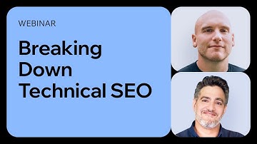 Webinar: Breaking Down Technical SEO | Wix SEO
