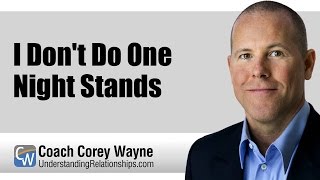 I Don't Do One Night Stands