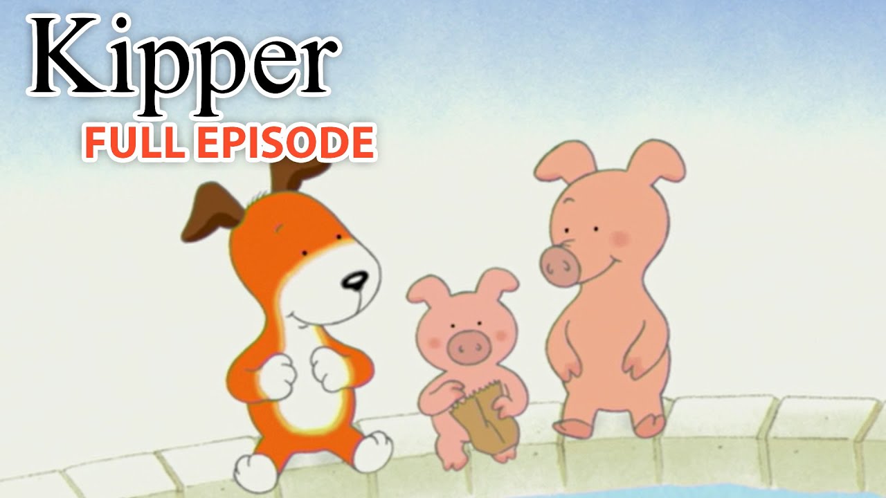 Kipper Meets Pig's Cousin Kipper the Dog Season 1 Full Episode
