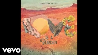 Jamestown Revival - Love Is A Burden (Audio) chords