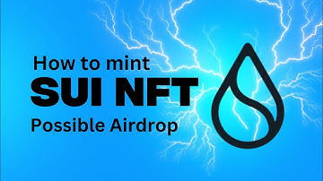 How to Mint SUI NFT - Possible Airdrop