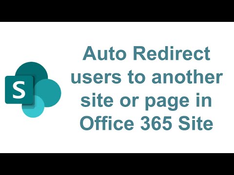 Auto Redirect users to another site or page in Office 365 Site