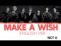 NCT U - Make A Wish (Birthday Song) (English Ver.)  Lyrics