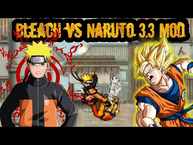 Base Naruto vs SSJ Goku - Naruto vs Dragonball - Bleach vs 3.3 Mod class=