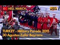 Hell March - Turkey Victory Day Military Parade 2015 - Zafer Bayramı (1080P)