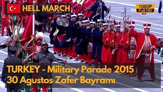 Hell March - Turkey Victory Day Military Parade 2015 - Zafer Bayramı (1080P)