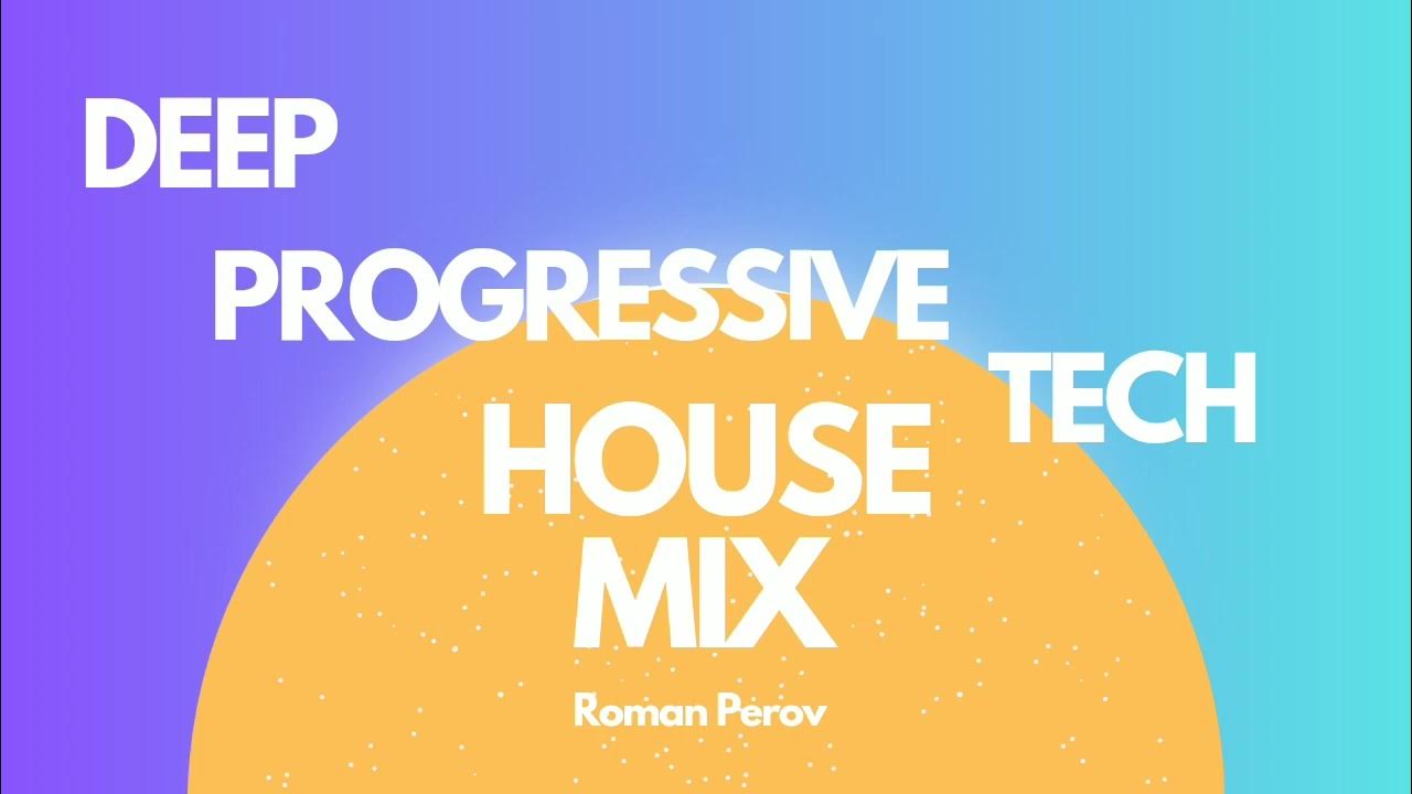 Deep progressive mix. Deep progressive mix