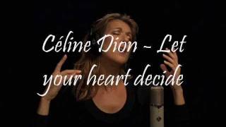 Céline Dion - Let Your Heart Decide (Lyric Video) chords
