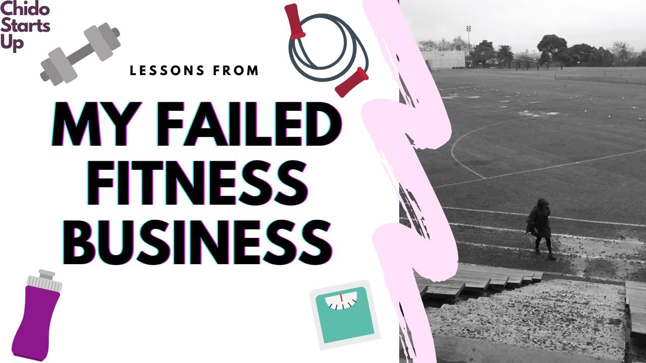 Key Lessons: FAILED Fitness Business | South Africa | Zimbabwean