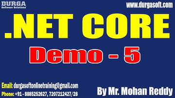 .NET CORE tutorials || Demo - 5 || by Mr. Mohan Reddy On 07-10-2022 @8PM IST