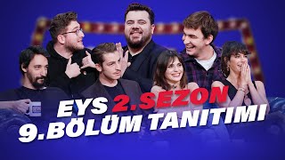 EYS 9. Bölüm Yarın 23:15'te TV8'de!