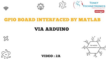 A18 GPIO board interfaced by Matlab via Arduino   2a | Tenet Technetronics