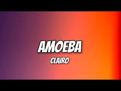 Clairo - Amoeba (Lyrics)