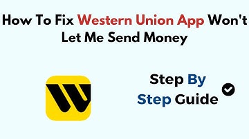 How To Fix Western Union App Won