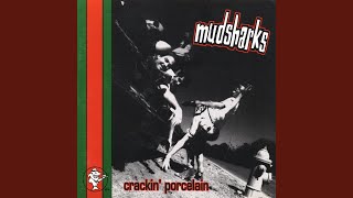 She's Leavin' Town - the Mudsharks