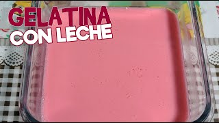 GELATINA CON LECHE FACIL - ¿COMO HACER GELATINA DE CAJA