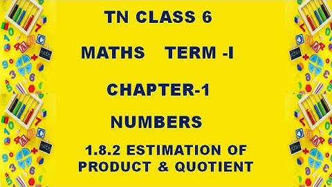 Class 6 Maths Chapter 1 Numbers | 1.8.2 Estimation of product ad quotient | Example 1.15 | Ex 1.16