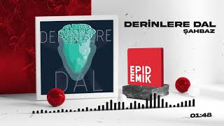 Şahbaz - Derinlere Dal (Official Audio)