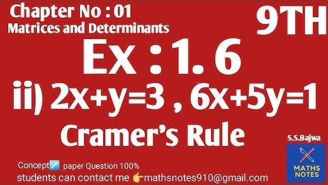 Class 9th maths chapter No 1| 2x+y=3,6x+5y=1| Cramer
