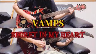 VAMPS/SECRET IN MY HEART  guitar cover