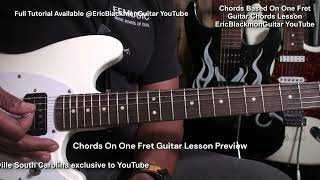 GUITAR CHORD SHAPES Based On One Fret Lesson Preview - FULL TUTORIAL AVALABLE @EricBlackmonGuitar