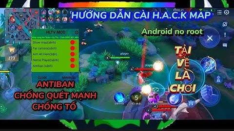 Hướng Dẫn Cài H.a.c.k Map Liên Quân Antiban Mùa 27 Android No Root Chống Khóa Acc