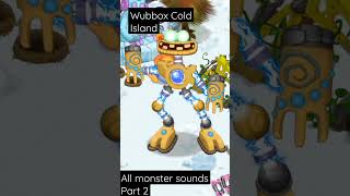 Wubbox Cold Island Sound - All monster sounds - My Singing Monsters #shorts #msm