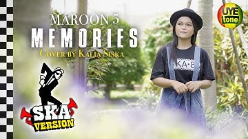 MAROON 5 - MEMORIES (Reggae SKA) by KALIA SISKA