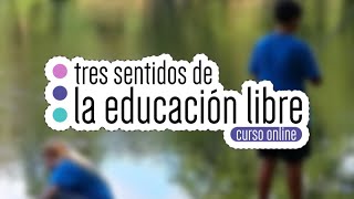 Webinar de Lanzamiento: &quot;Tres sentidos de la educación libre&quot;