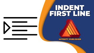 How to indent first line of paragraph in affinity publisher