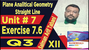 Ex 7.6 Math New Book 12 | Chapter 7 Ex 7.6 | Plane Analytical Geometry: Straight line | Sindh board
