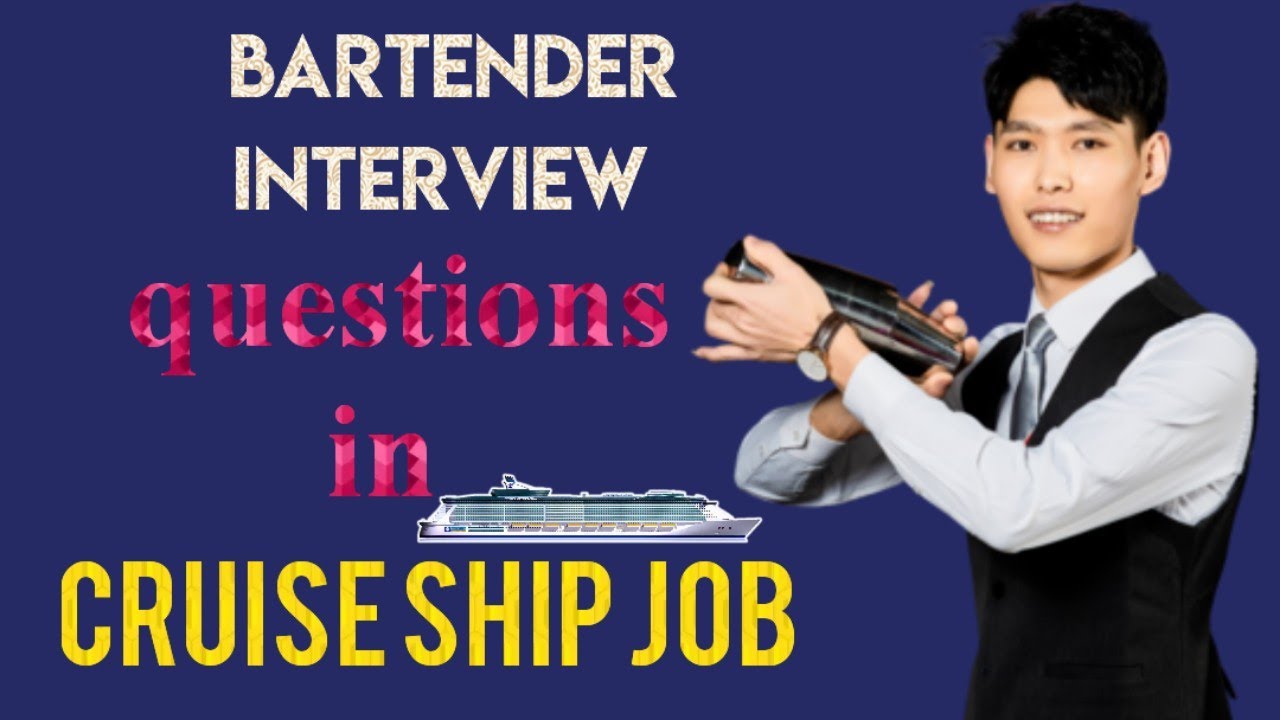 Bartender interview questions in cruise ship job hoteliers hospitality YouTube