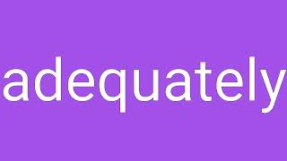 Adequately Definition & Meaning