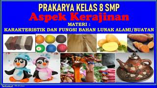 PENGERTIAN DAN KARAKTERISTIK KERAJINAN BAHAN LUNAK
