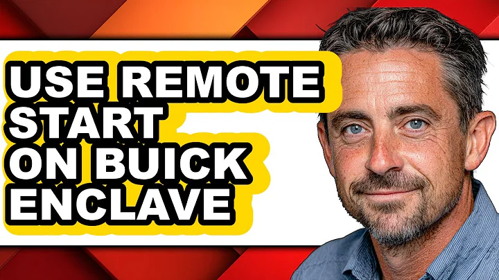 How to Use Remote Start on Buick Enclave - Easy Guide