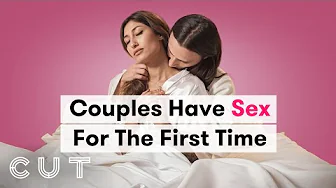 We Filmed Couples Before & After Having Sex for the First Time | Cut