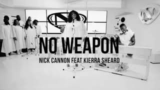 No weapon Nick Cannon ft kierra Sheard official audio(fred Hammond cover)