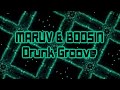 MARUV & BOSSIN - Drunk Groove [Lyrics on screen]